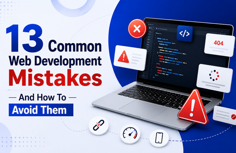13 Common Web Development Mistakes And How To Avoid Them