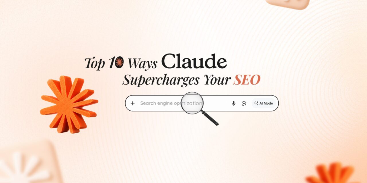 Top 10 Ways Claude Supercharges Your SEO