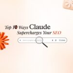 Top 10 Ways Claude Supercharges Your SEO