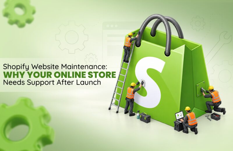 Shopify Website Maintenance: Why Your Online Store Needs Support After Launch
