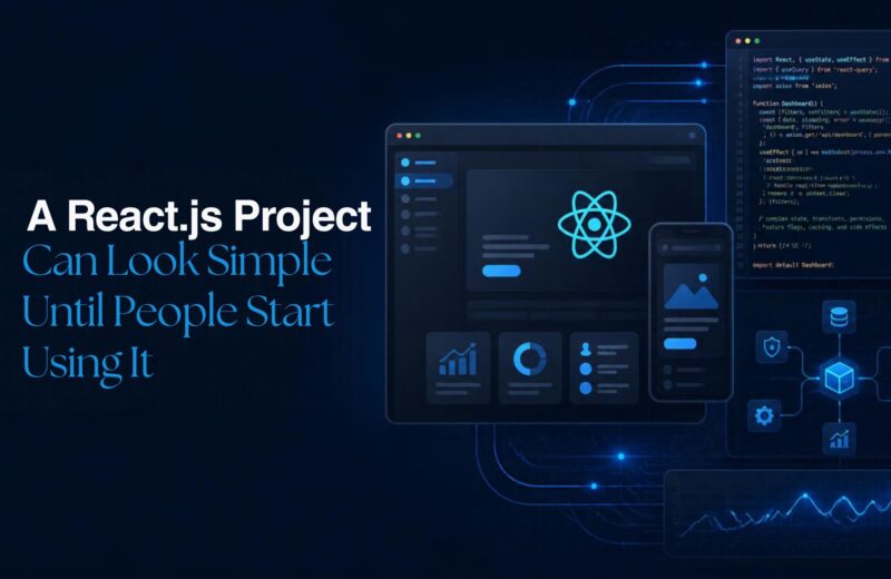 A React.js Project Can Look Simple Until People Start Using It