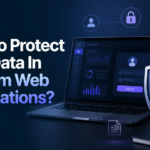 How To Protect User Data In A Custom Web Applications?