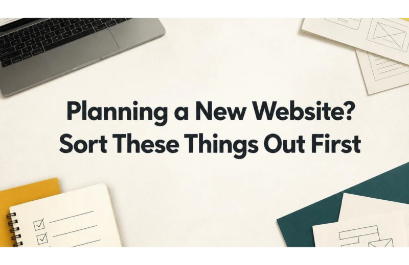 Planning a New Website? Sort These Things Out First