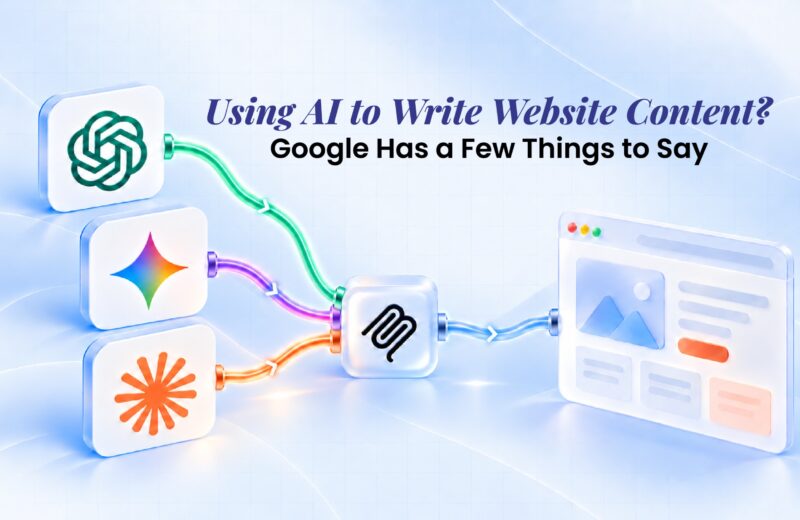 Using AI to Write Website Content? Google Has a Few Things to Say
