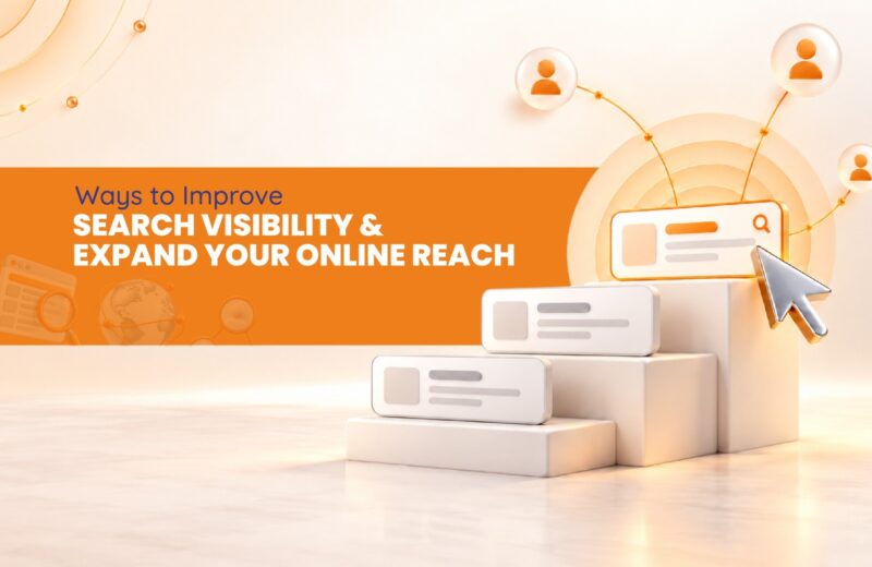 Ways to Improve Search Visibility and Expand Your Online Reach