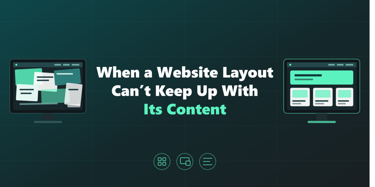 When a Website Layout Can’t Keep Up With Its Content
