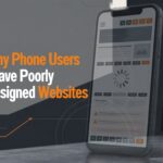 Why Phone Users Leave Poorly Designed Websites